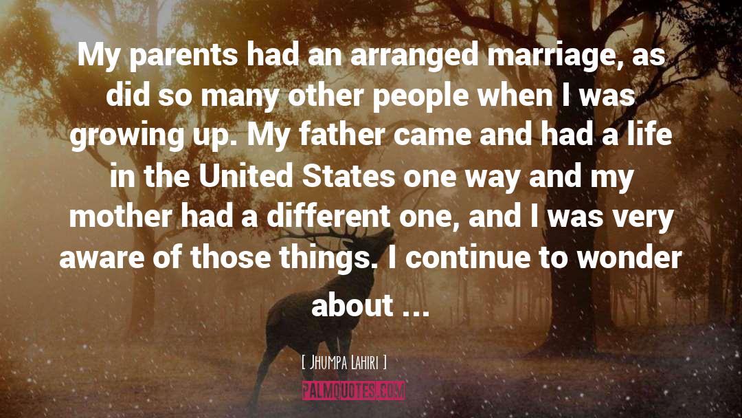 Jhumpa Lahiri Quotes: My parents had an arranged