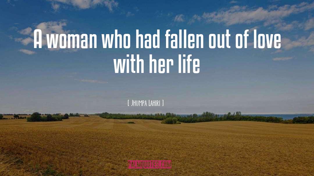 Jhumpa Lahiri Quotes: A woman who had fallen