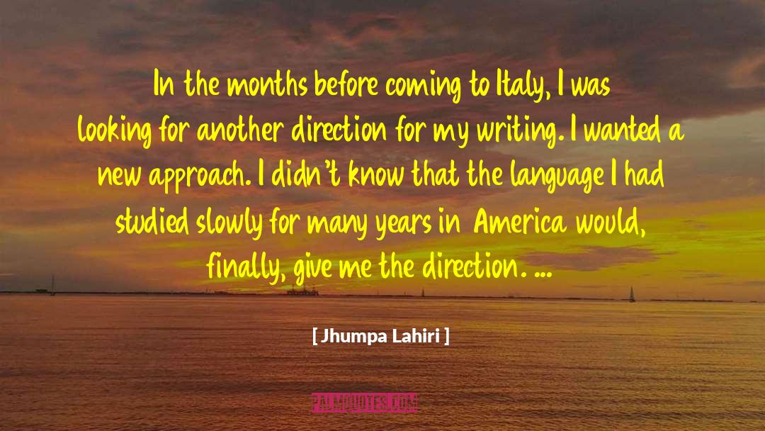 Jhumpa Lahiri Quotes: In the months before coming