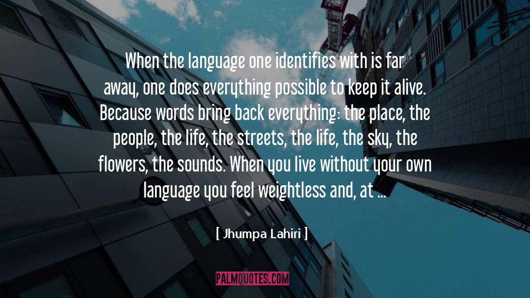 Jhumpa Lahiri Quotes: When the language one identifies