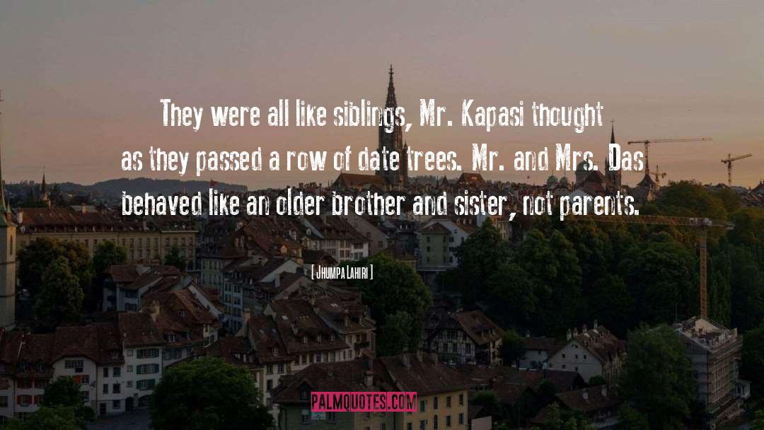 Jhumpa Lahiri Quotes: They were all like siblings,