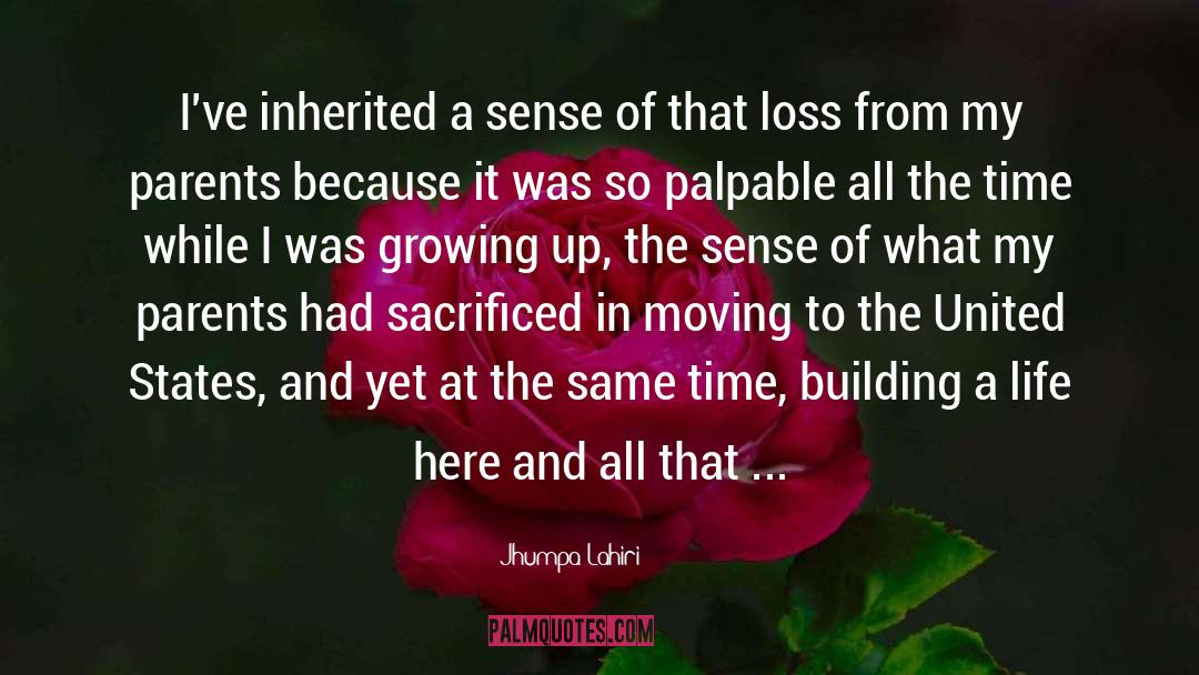 Jhumpa Lahiri Quotes: I've inherited a sense of