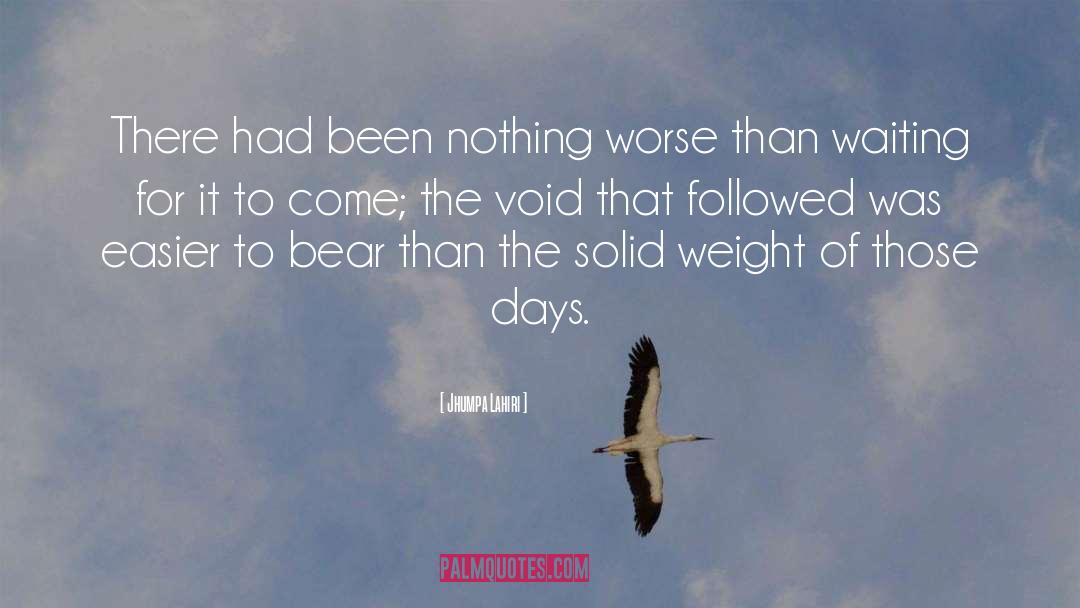 Jhumpa Lahiri Quotes: There had been nothing worse