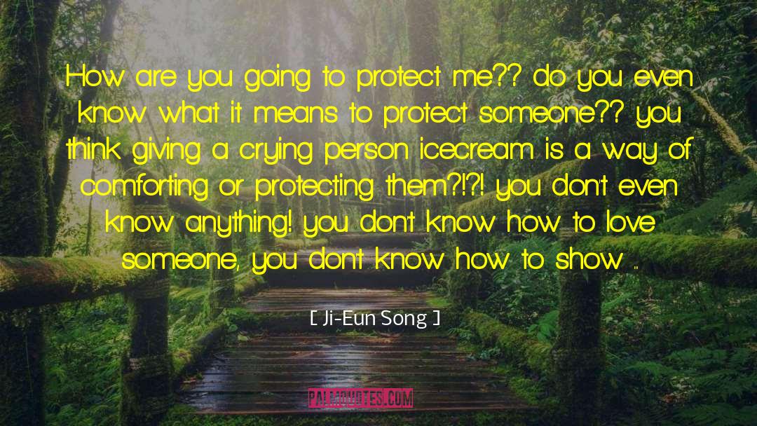 Ji-Eun Song Quotes: How are you going to