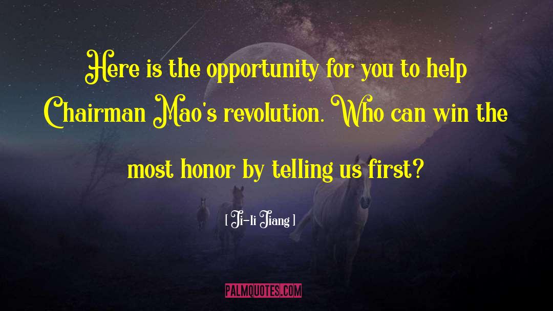 Ji-li Jiang Quotes: Here is the opportunity for