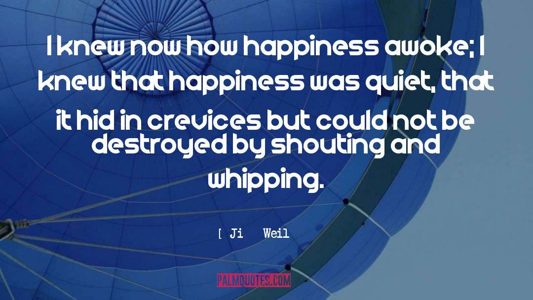 Jiří Weil Quotes: I knew now how happiness