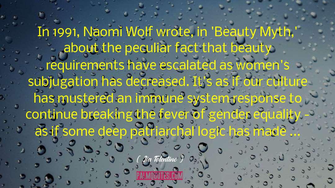 Jia Tolentino Quotes: In 1991, Naomi Wolf wrote,