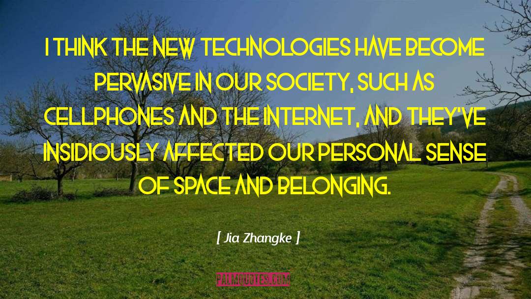 Jia Zhangke Quotes: I think the new technologies