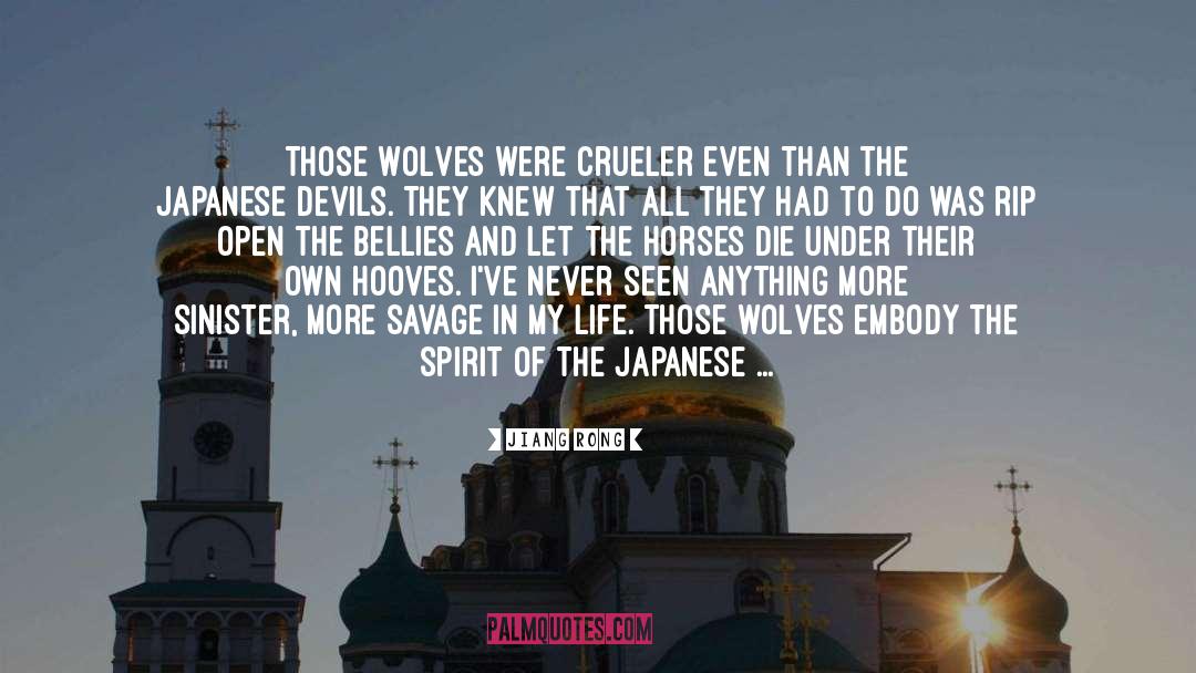 Jiang Rong Quotes: Those wolves were crueler even