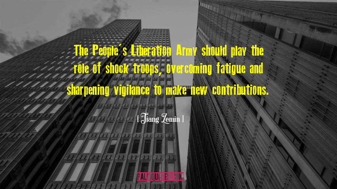 Jiang Zemin Quotes: The People's Liberation Army should