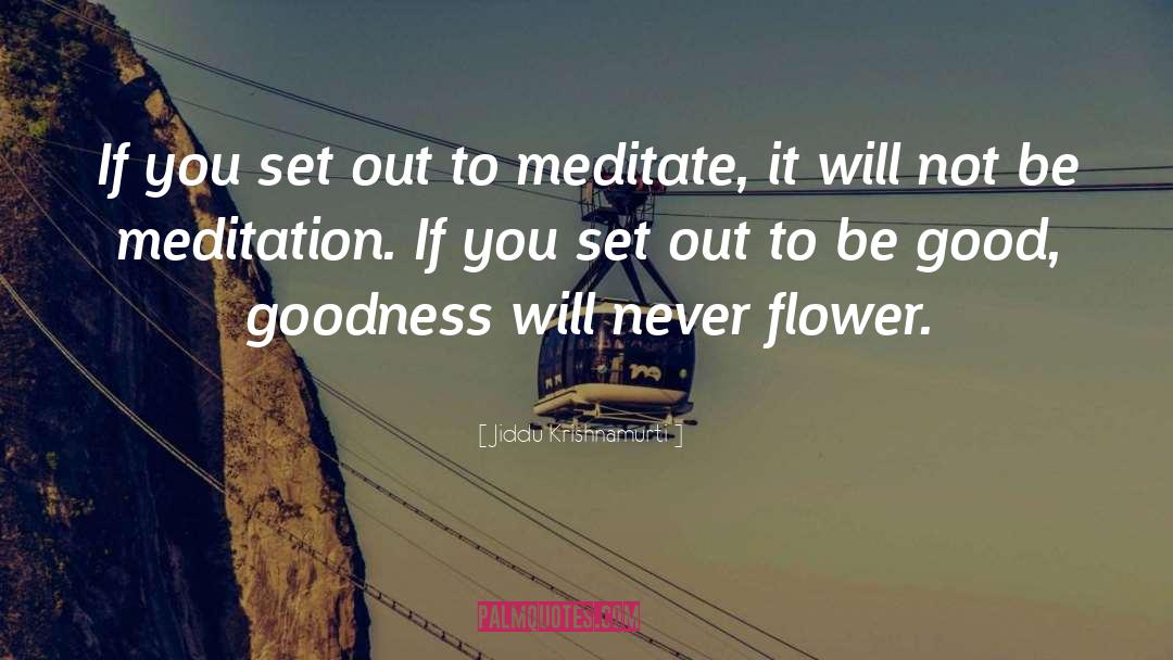 Jiddu Krishnamurti Quotes: If you set out to