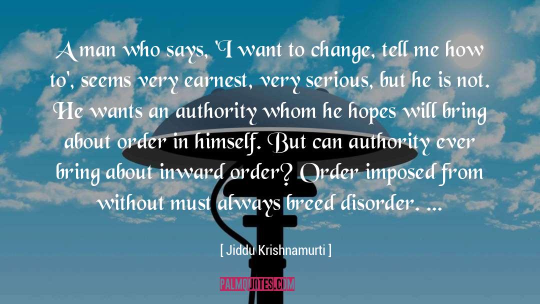 Jiddu Krishnamurti Quotes: A man who says, 'I