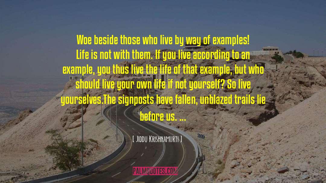 Jiddu Krishnamurti Quotes: Woe beside those who live