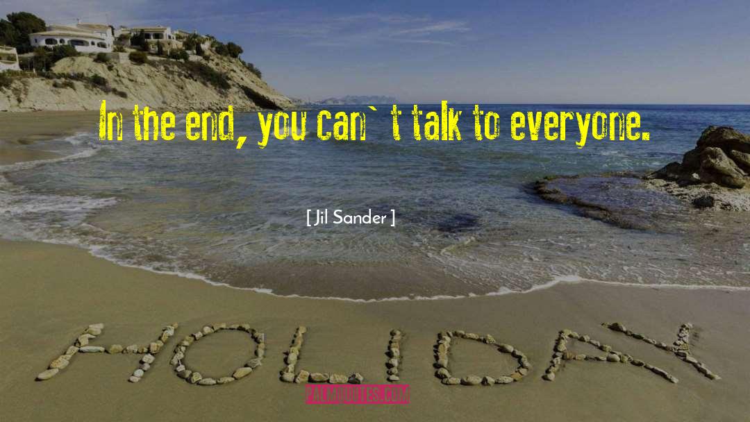 Jil Sander Quotes: In the end, you can'