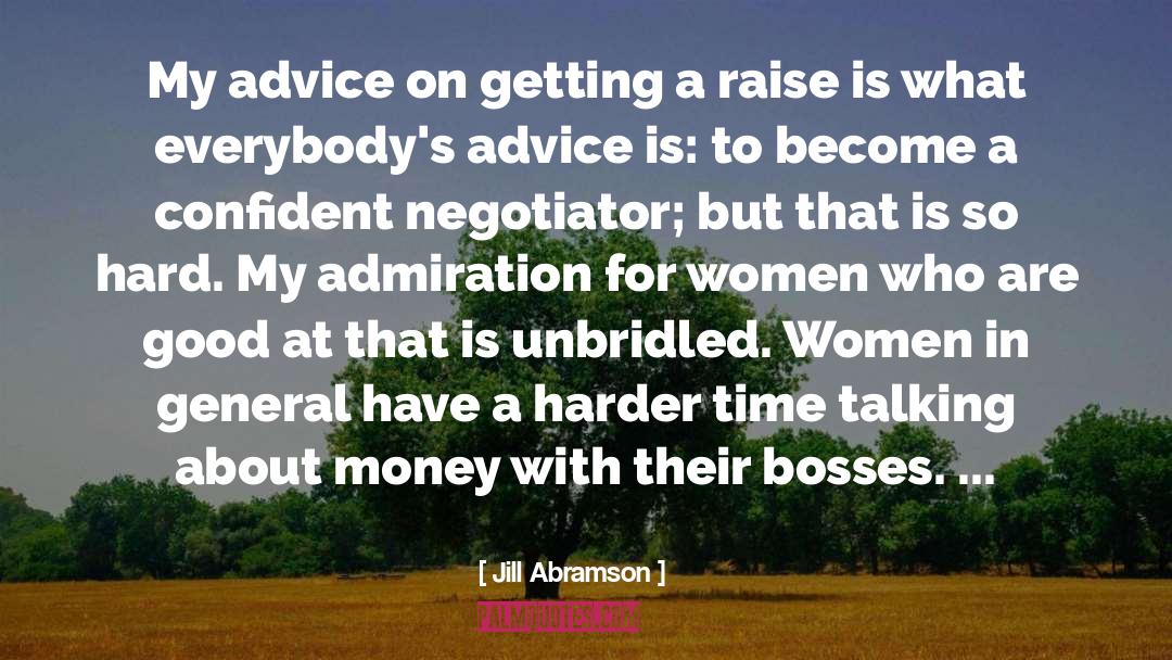 Jill Abramson Quotes: My advice on getting a