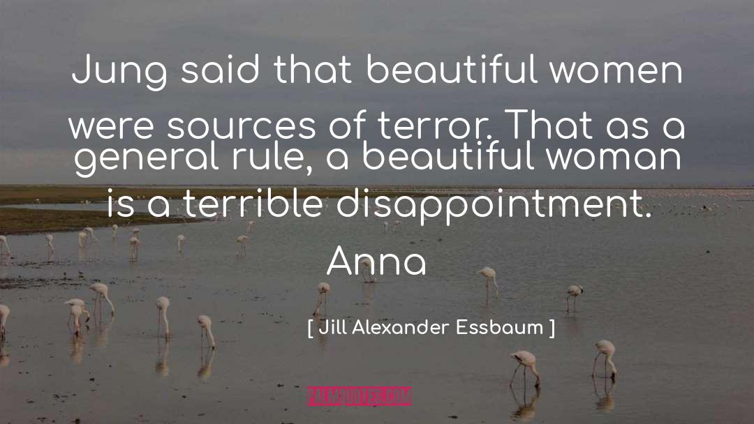 Jill Alexander Essbaum Quotes: Jung said that beautiful women