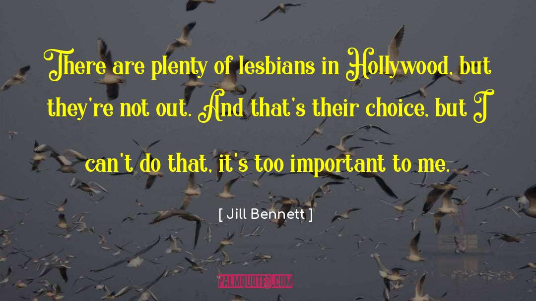 Jill Bennett Quotes: There are plenty of lesbians