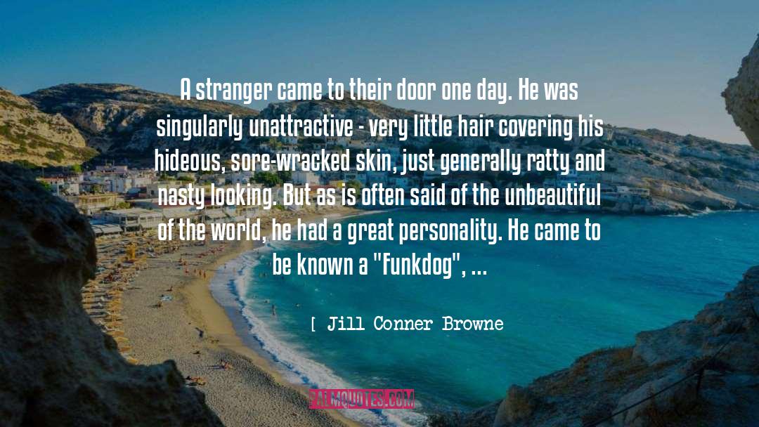 Jill Conner Browne Quotes: A stranger came to their