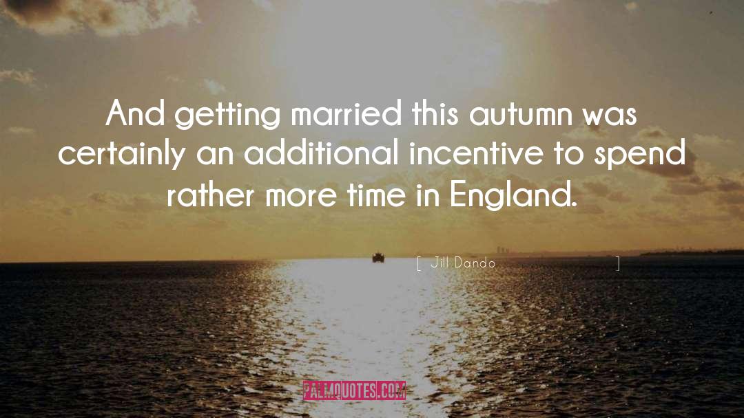 Jill Dando Quotes: And getting married this autumn
