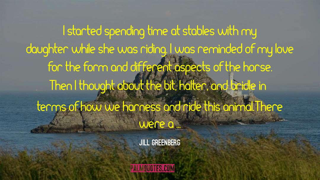 Jill Greenberg Quotes: I started spending time at