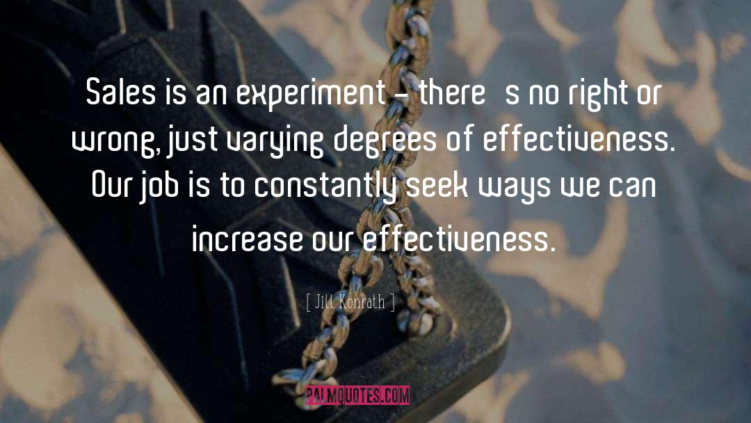 Jill Konrath Quotes: Sales is an experiment -