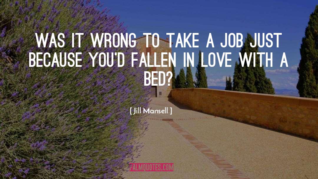 Jill Mansell Quotes: Was it wrong to take