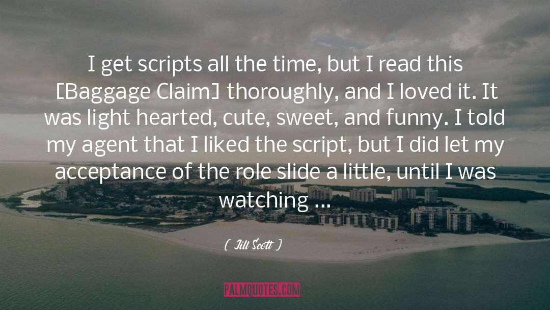 Jill Scott Quotes: I get scripts all the