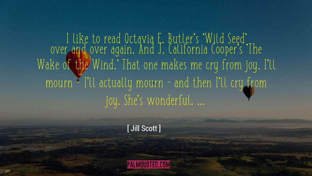 Jill Scott Quotes: I like to read Octavia