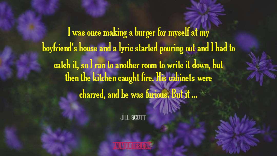 Jill Scott Quotes: I was once making a