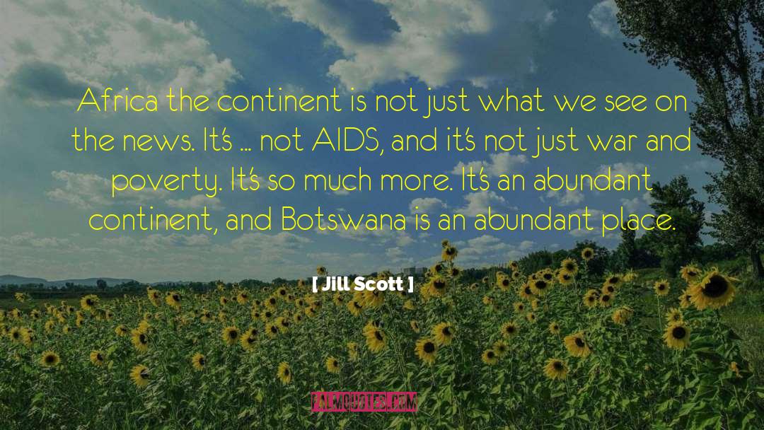 Jill Scott Quotes: Africa the continent is not