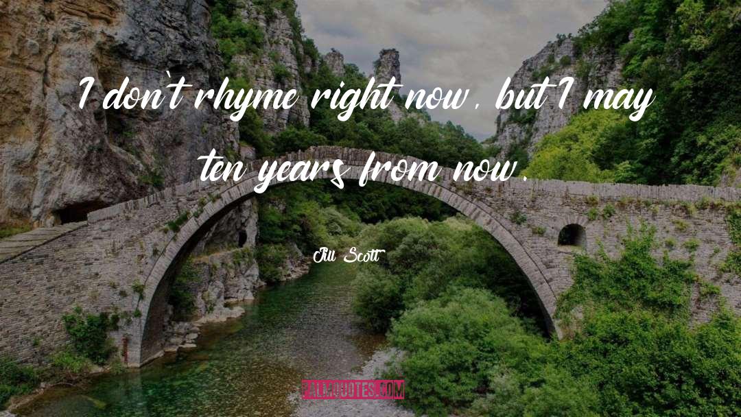 Jill Scott Quotes: I don't rhyme right now,