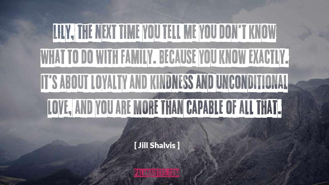 Jill Shalvis Quotes: Lily, the next time you