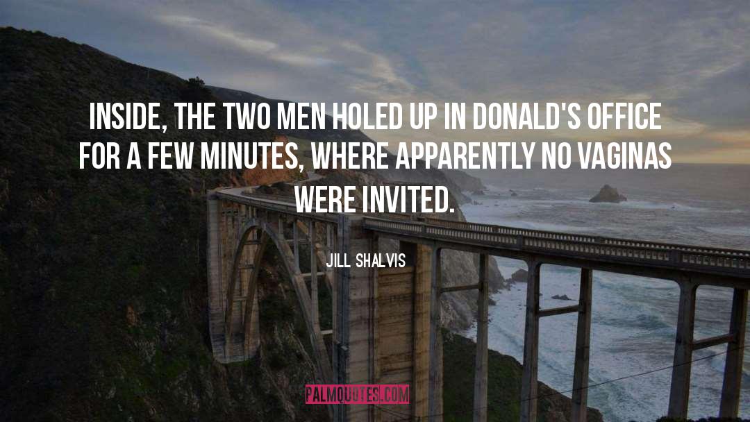 Jill Shalvis Quotes: Inside, the two men holed