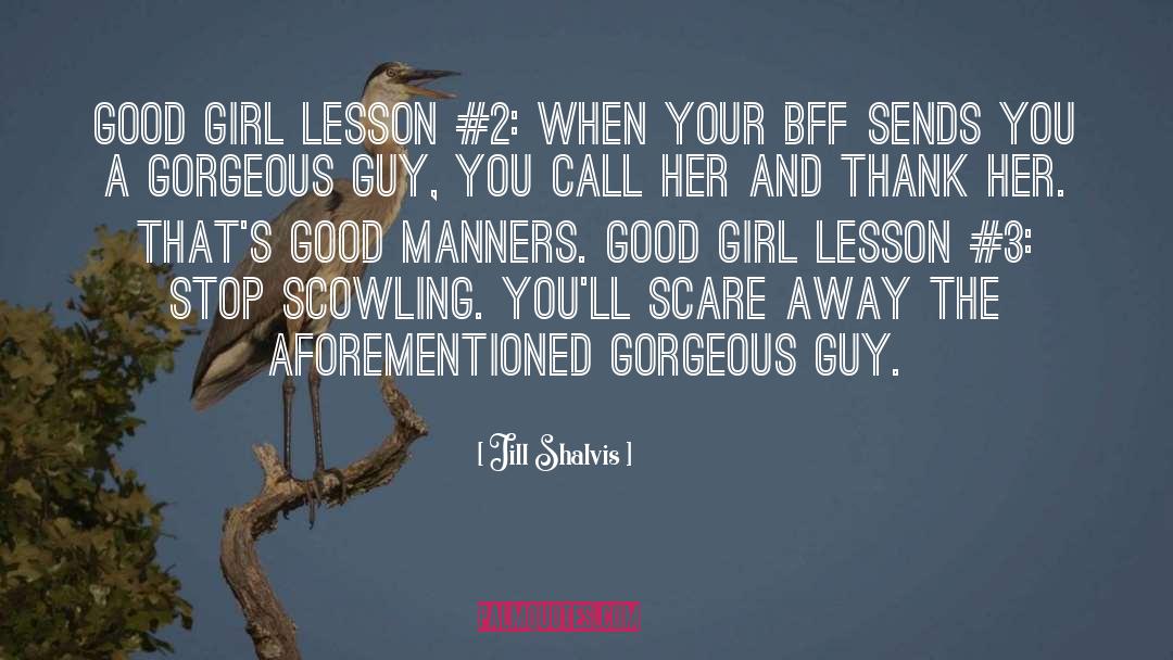 Jill Shalvis Quotes: Good girl lesson #2: When