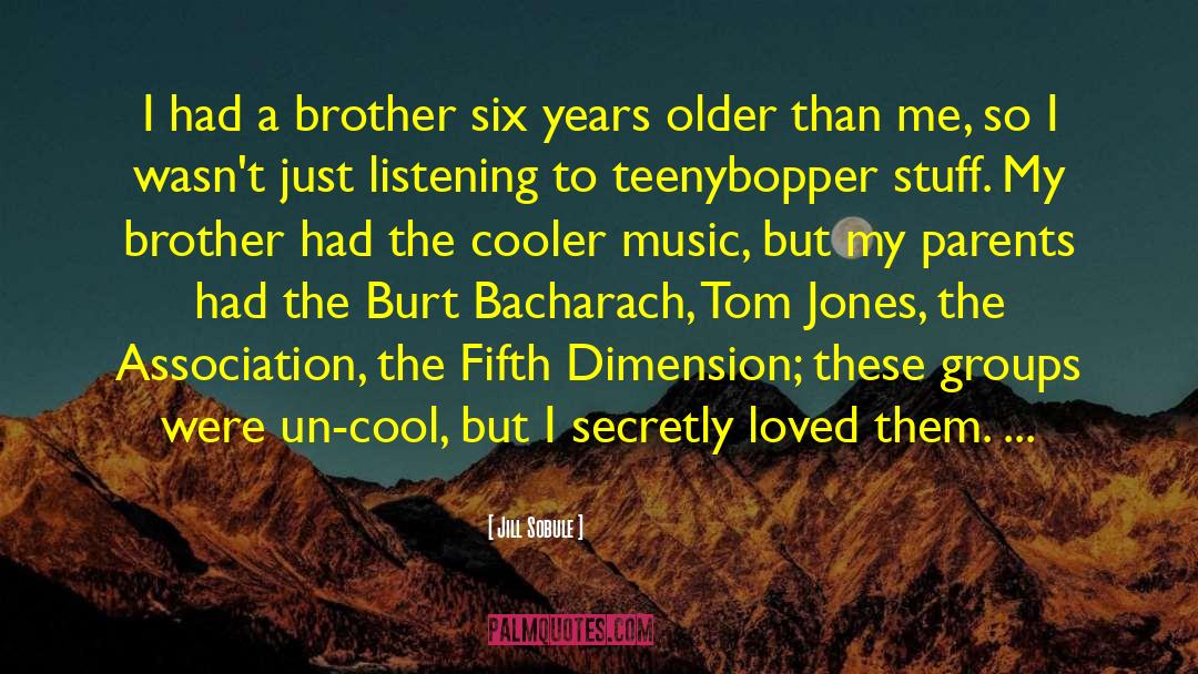 Jill Sobule Quotes: I had a brother six