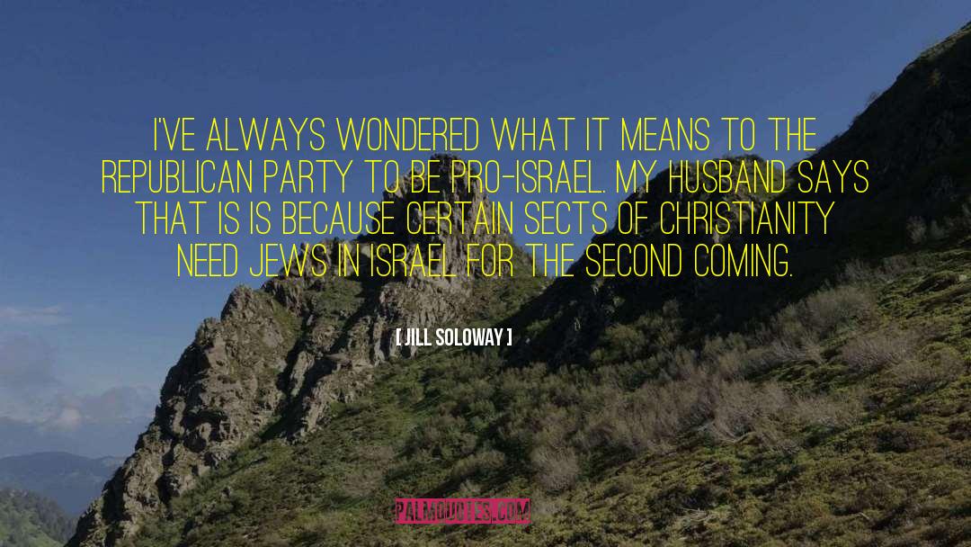 Jill Soloway Quotes: I've always wondered what it