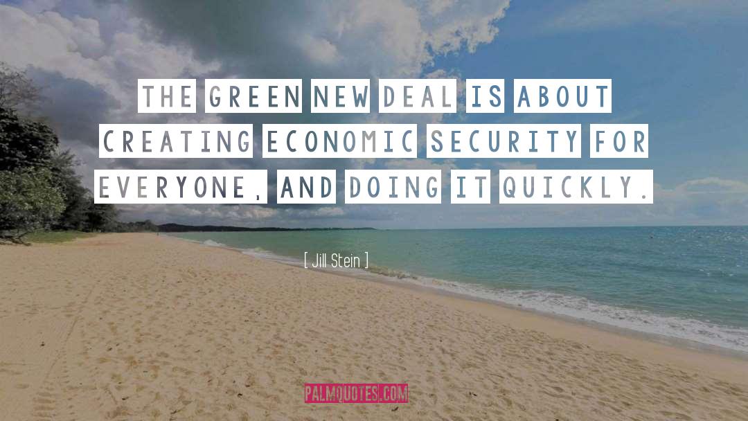 Jill Stein Quotes: The Green New Deal is