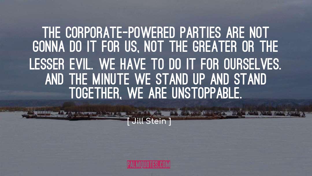 Jill Stein Quotes: The corporate-powered parties are not