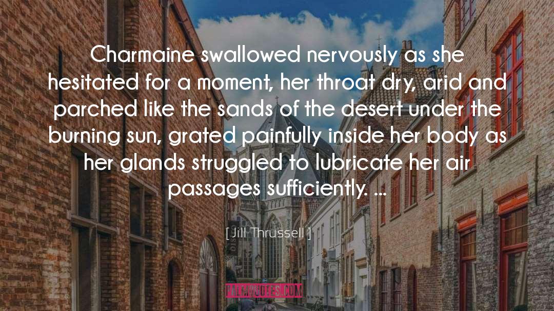 Jill Thrussell Quotes: Charmaine swallowed nervously as she