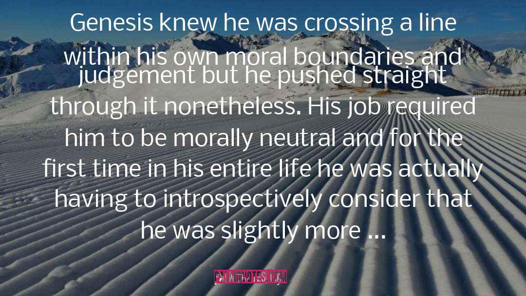 Jill Thrussell Quotes: Genesis knew he was crossing