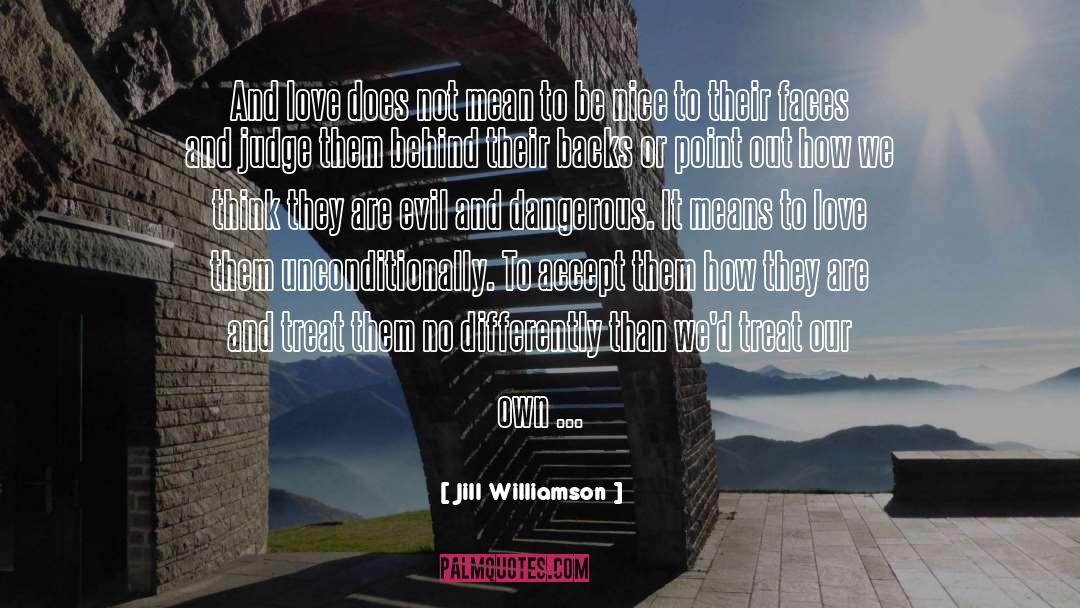 Jill Williamson Quotes: And love does not mean