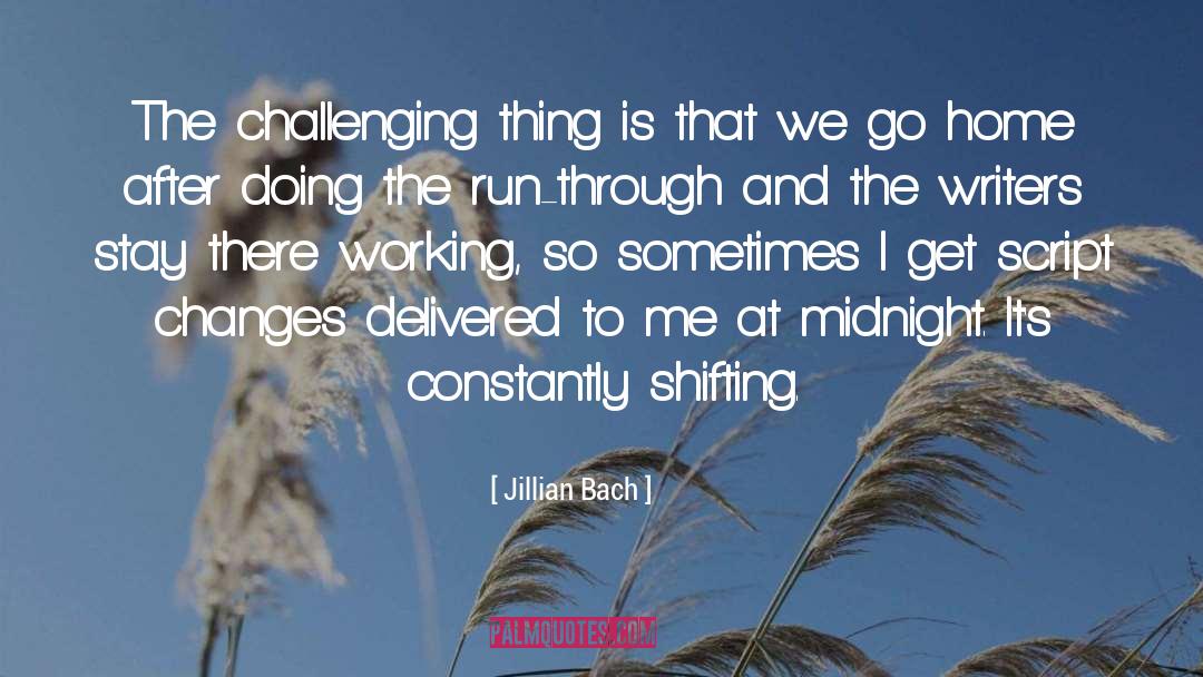 Jillian Bach Quotes: The challenging thing is that