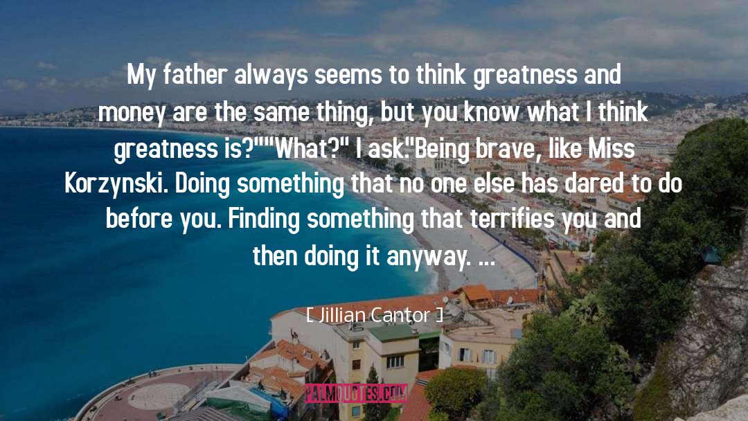 Jillian Cantor Quotes: My father always seems to