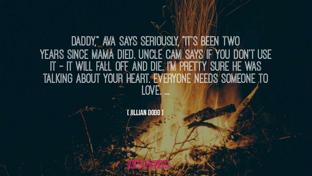 Jillian Dodd Quotes: Daddy,