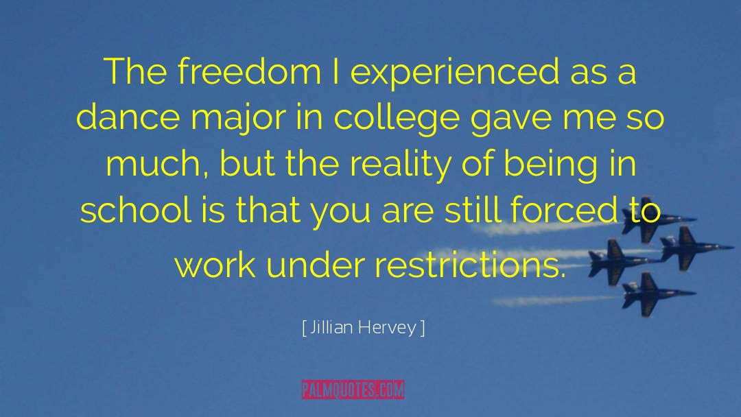 Jillian Hervey Quotes: The freedom I experienced as