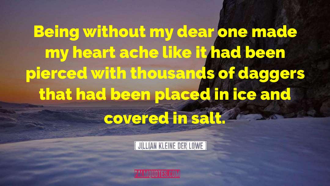 Jillian Kleine Der Lowe Quotes: Being without my dear one