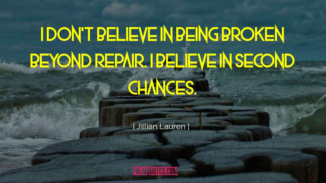 Jillian Lauren Quotes: I don't believe in being