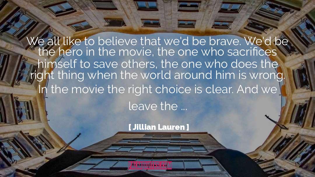Jillian Lauren Quotes: We all like to believe
