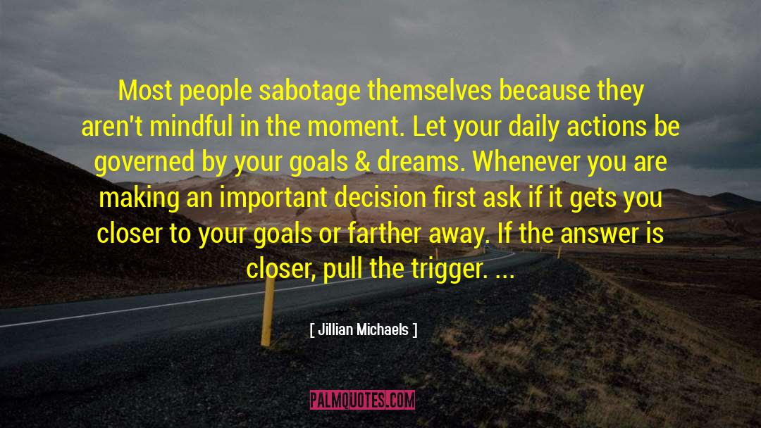 Jillian Michaels Quotes: Most people sabotage themselves because