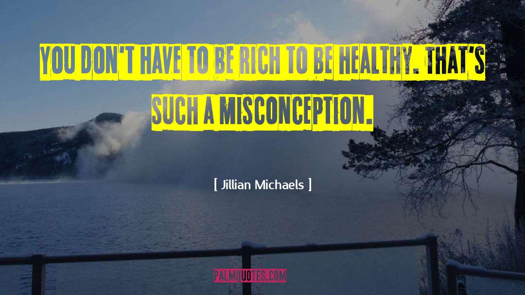 Jillian Michaels Quotes: You don't have to be